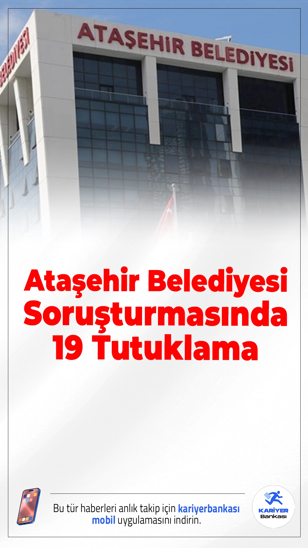Ataşehir Belediyesi Soruşturmasında 19 Tutuklama.Ataşehir Belediyesi’ne yönelik rüşvet ve ihale usulsüzlüğü iddialarında 20 şüpheliden 19’u tutuklandı, soruşturma derinleşiyor.