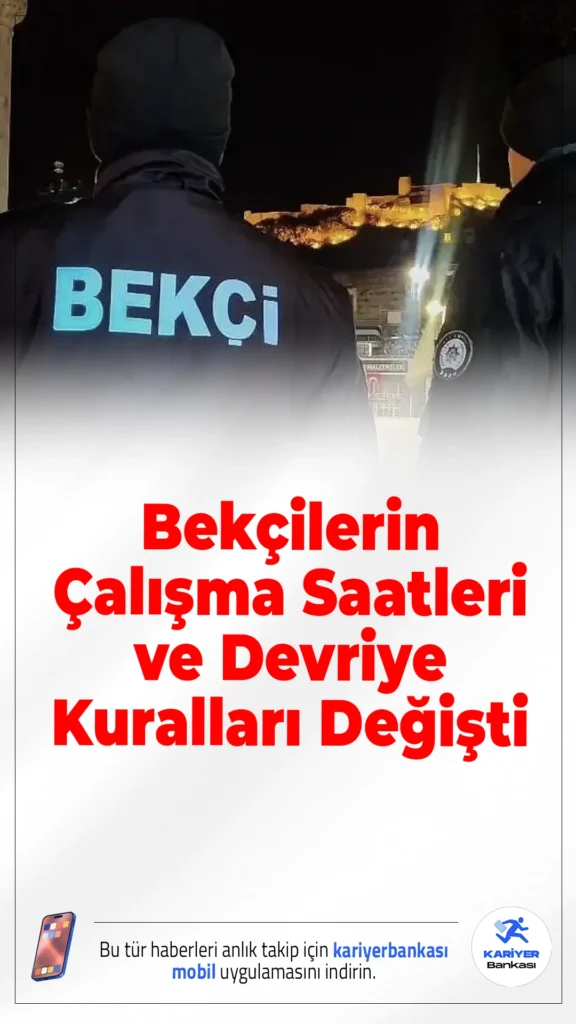 Bekçilerin Çalışma Saatleri ve Devriye Kuralları Değişti.9 Nisan 2026 tarihli Resmî Gazete’de yayımlanan yeni düzenleme, bekçilerin çalışma süresi ve görev esaslarını yeniledi.