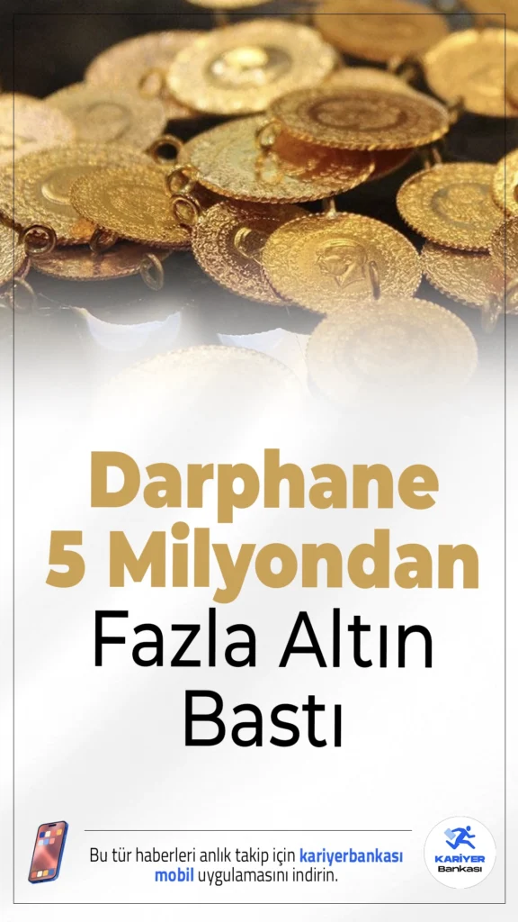 Darphane 5 Milyondan Fazla Altın Bastı.Türkiye’de 2026 yılının ilk çeyreğinde Darphane tarafından 5 milyonu aşkın altın üretildi. En fazla basılan tür ise açık ara farkla çeyrek altın oldu.
