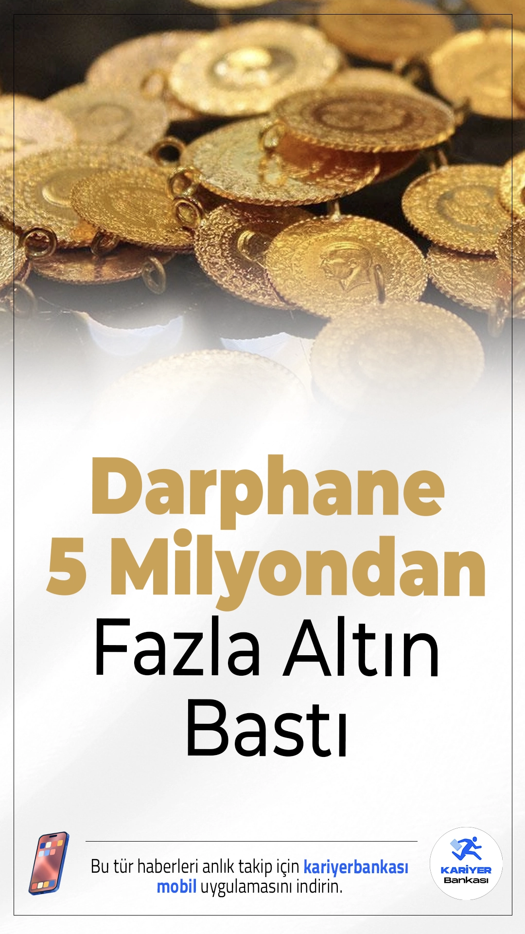 Darphane 5 Milyondan Fazla Altın Bastı.Türkiye’de 2026 yılının ilk çeyreğinde Darphane tarafından 5 milyonu aşkın altın üretildi. En fazla basılan tür ise açık ara farkla çeyrek altın oldu.