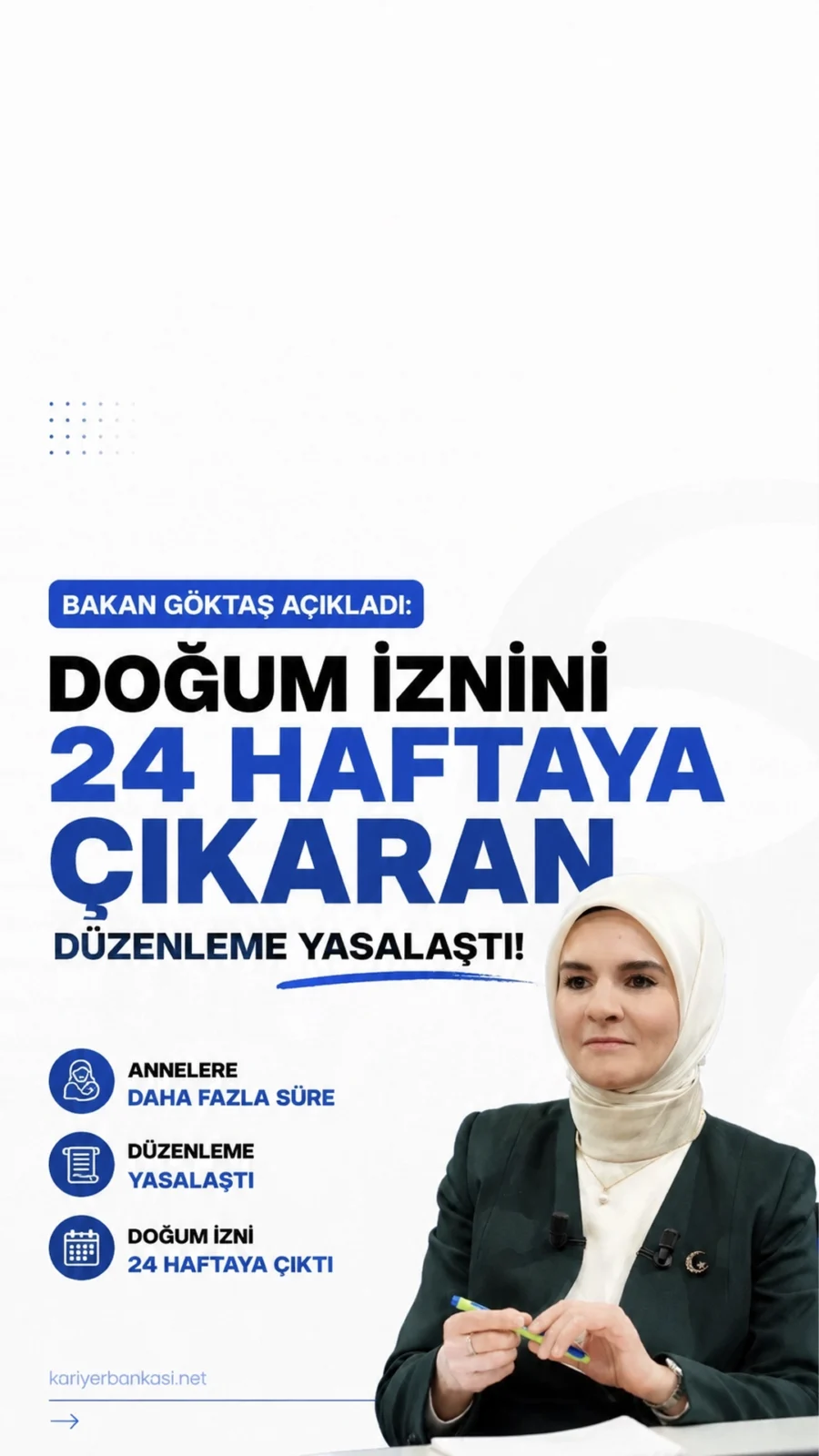 Doğum izni süresini 24 haftaya çıkaran düzenleme yasalaştı. Anneler kısa süre içinde başvuru yapabilecek.Aile ve Sosyal Hizmetler Bakanı Mahinur Özdemir Göktaş, doğum izni sürelerinin uzatılmasına ilişkin beklenen düzenlemeyle ilgili açıklamalarda bulundu. TBMM’de kabul edilen düzenlemenin Resmi Gazete’de yayımlanmasının ardından yürürlüğe gireceğini belirten Bakan Göktaş, annelerin kısa süre içinde başvurularını yapabileceğini söyledi.