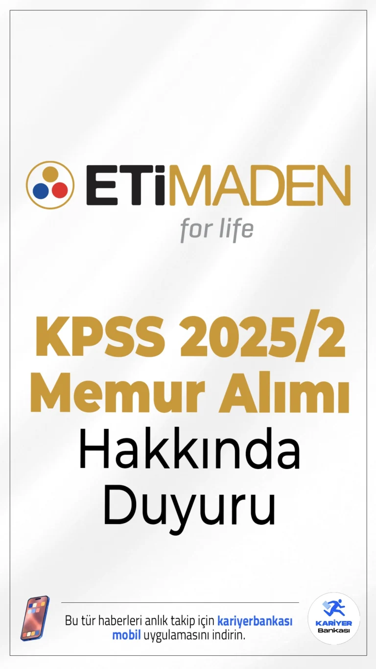 Eti Maden KPSS 2025/2 Memur Alımı Hakkında Duyuru.Eti Maden, KPSS 2025/2 kapsamında ataması yapılan adaylar için konaklama detaylarını içeren duyuruyu yayımladı.