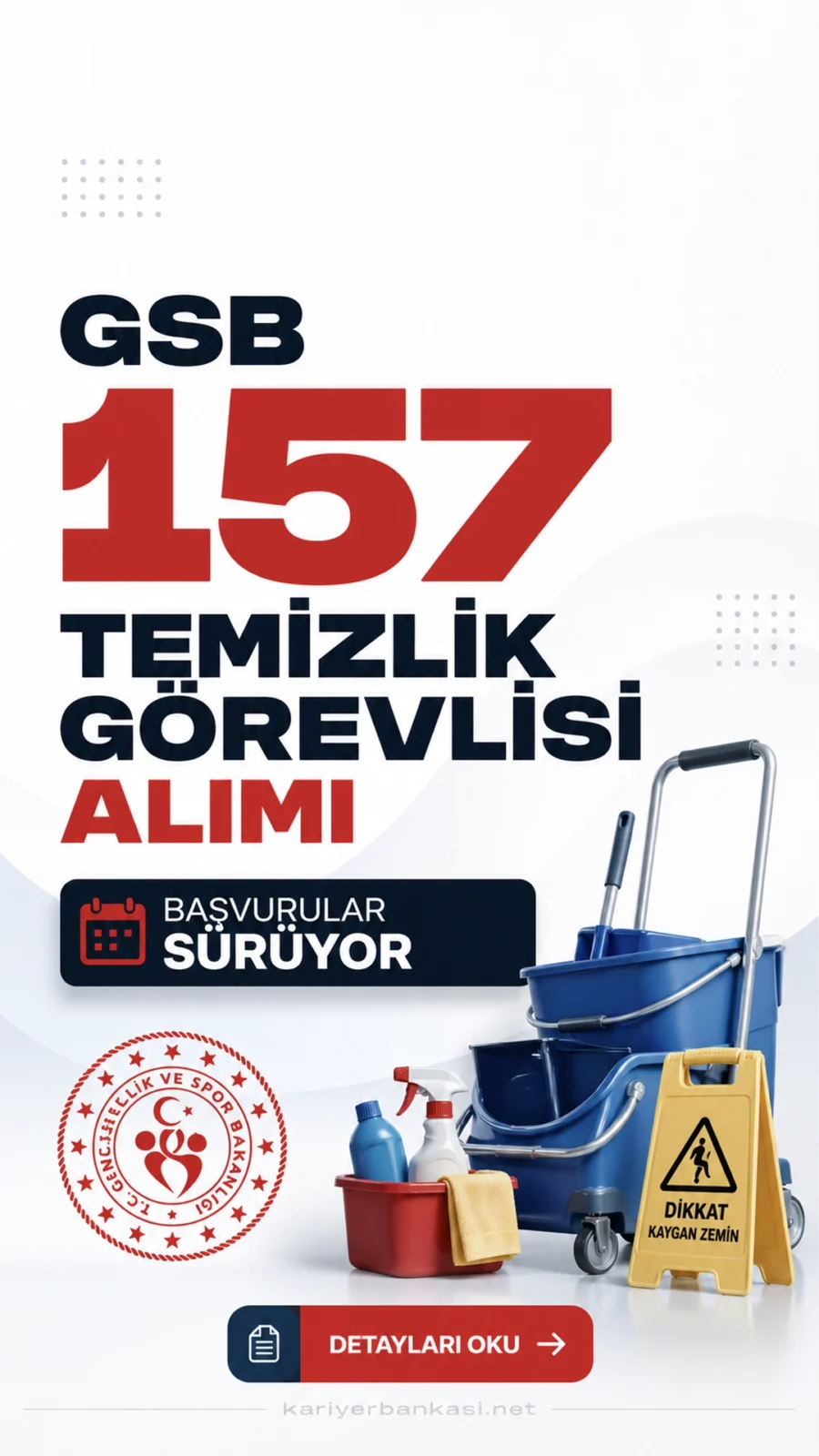 GSB 157 Temizlik Görevlisi Alımı Başvuruları Sürüyor.Gençlik ve Spor Bakanlığı, taşra teşkilatında görevlendirilmek temizlik görevlisi alımı için başvuru işlemleri devam ediyor. Bakanlık tarafından yayımlanan duyuruya göre alımlar temizlik görevlisi meslek kolunda gerçekleştirilecek. Kontenjanların 45’i engelli, 112’si ise eski hükümlü veya terörle mücadelede malul sayılmayacak şekilde yaralanan adaylara ayrıldı. Başvuru şartları ve diğer detaylar haberimizde.
