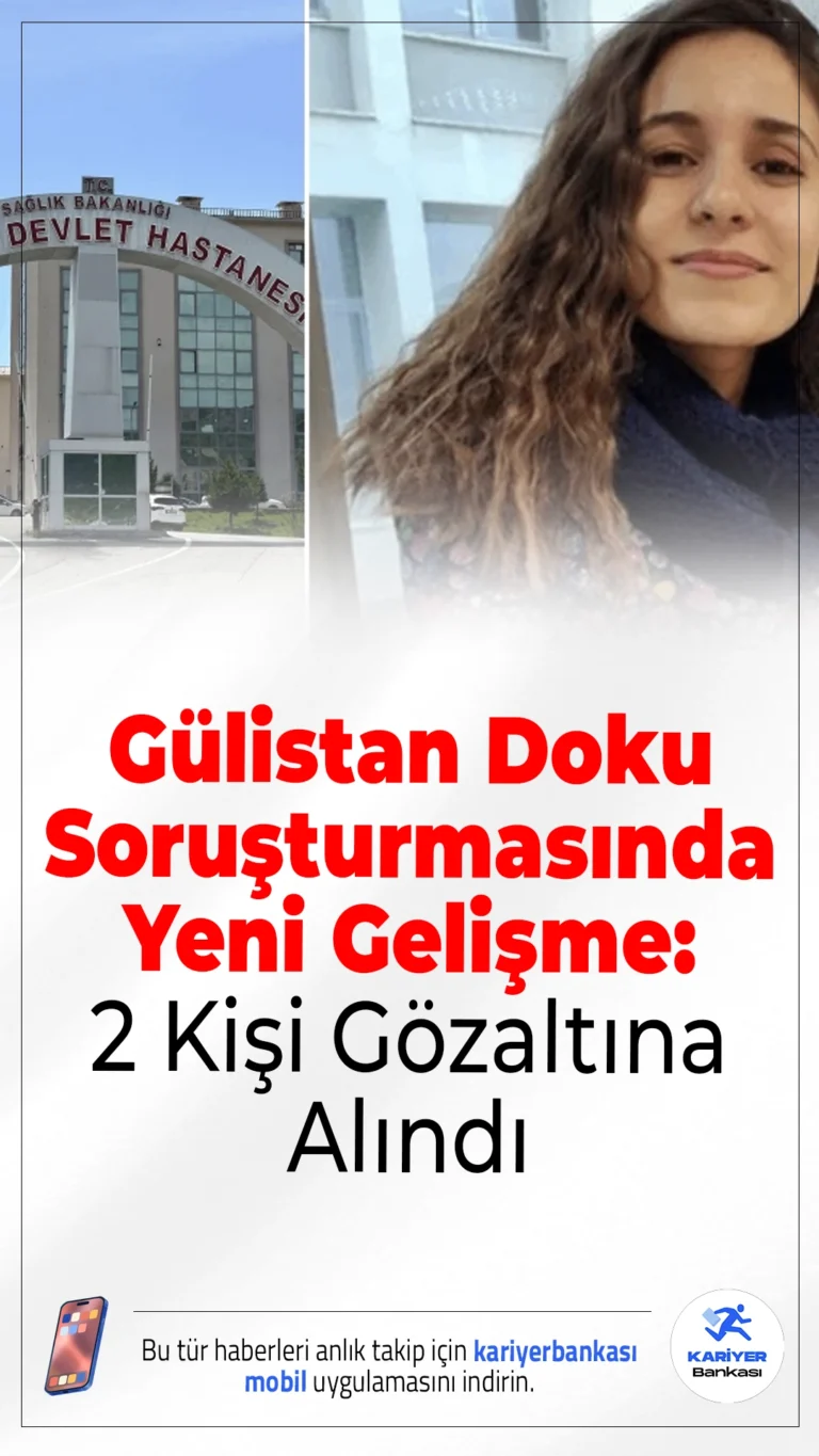 Gülistan Doku Soruşturmasında Yeni Gelişme: 2 Bilgi İşlem Personeli Gözaltına Alındı.Tunceli’de 2020’den bu yana haber alınamayan Gülistan Doku soruşturmasında 2 hastane bilgi işlem personeli gözaltına alındı.