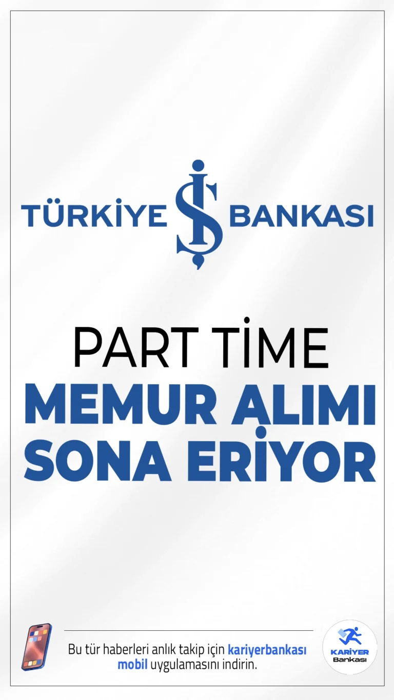 İş Bankası Part Time Memur Alımı Sona Eriyor.Türkiye İş Bankası tarafından yapılan duyuruya göre, 2026 yaz dönemi için part time memur alımı gerçekleştirilecek. Öğrencilere yönelik sunulan bu fırsat kapsamında, banka şubelerinde görev almak üzere 3 ay süreyle yarı zamanlı çalışacak personeller istihdam edilecek. Başvuru işlemleri bugün (19 Nisan 2026) sona eriyor. Başvuru yapacak adayların hızlı davranması gerekiyor.İşte şartlar ve başvuru bilgileri..