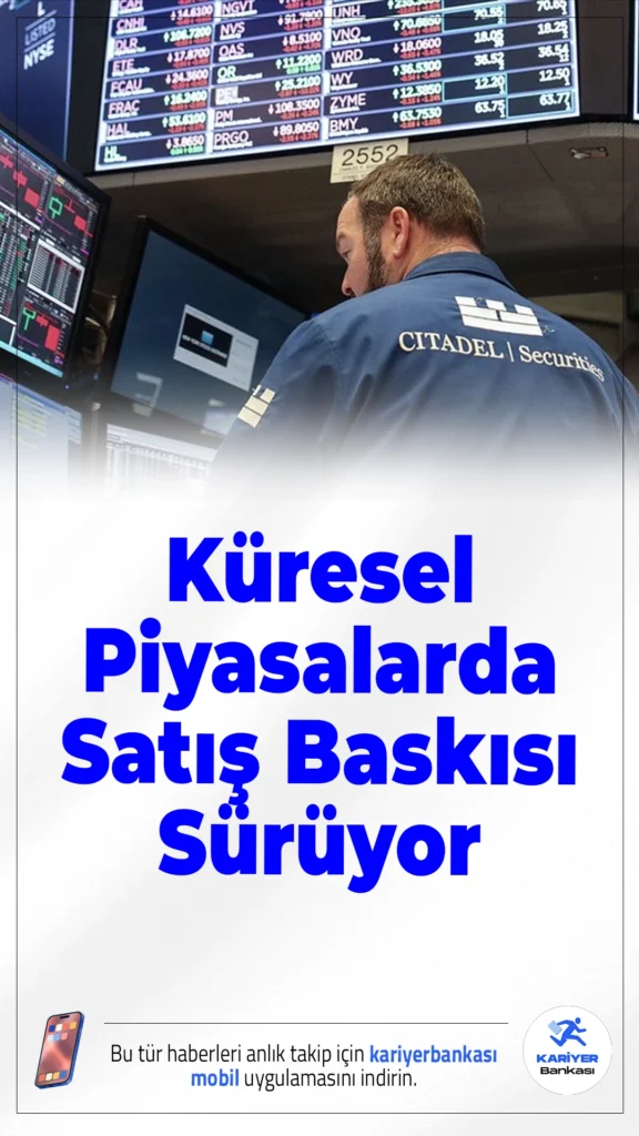 Küresel Piyasalarda Satış Baskısı Sürüyor.ABD-İran gerilimi ve Hürmüz Boğazı’ndaki riskler küresel piyasalarda satış dalgasını güçlendiriyor.