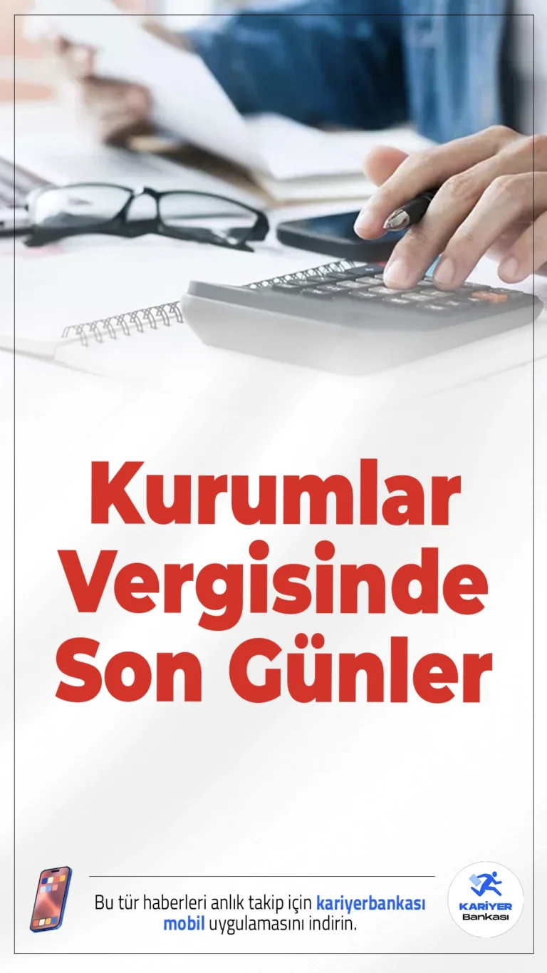 Kurumlar Vergisinde Son Gün 30 Nisan.Kurumlar vergisi mükellefleri için beyanname ve ödeme süresi 30 Nisan Perşembe günü sona eriyor.