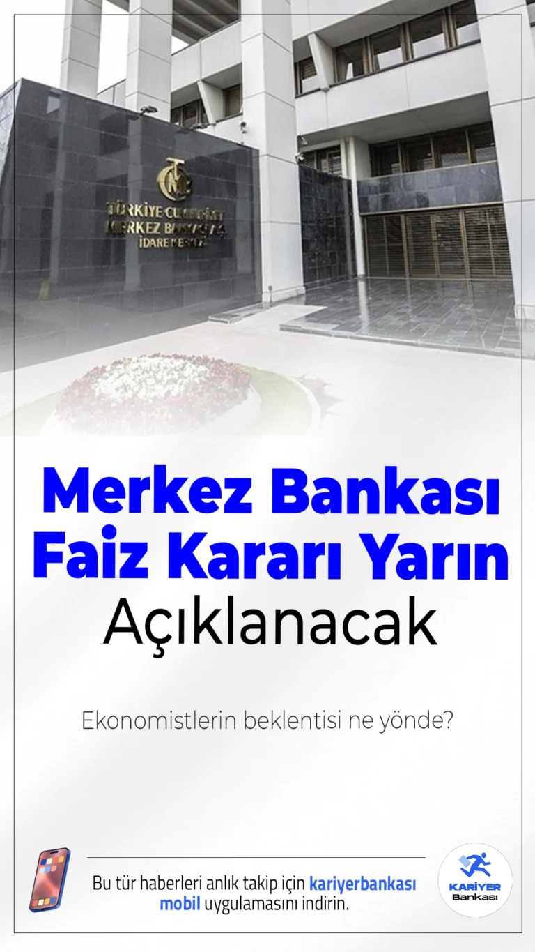 Merkez Bankası Faiz Kararı Yarın Açıklanacak.Yurt içi piyasalarda tüm dikkatler, Türkiye Cumhuriyet Merkez Bankası tarafından açıklanacak faiz kararına çevrildi. Para Politikası Kurulu (PPK), yılın üçüncü toplantısını gerçekleştirerek ekonominin yönü açısından kritik kararı duyuracak.