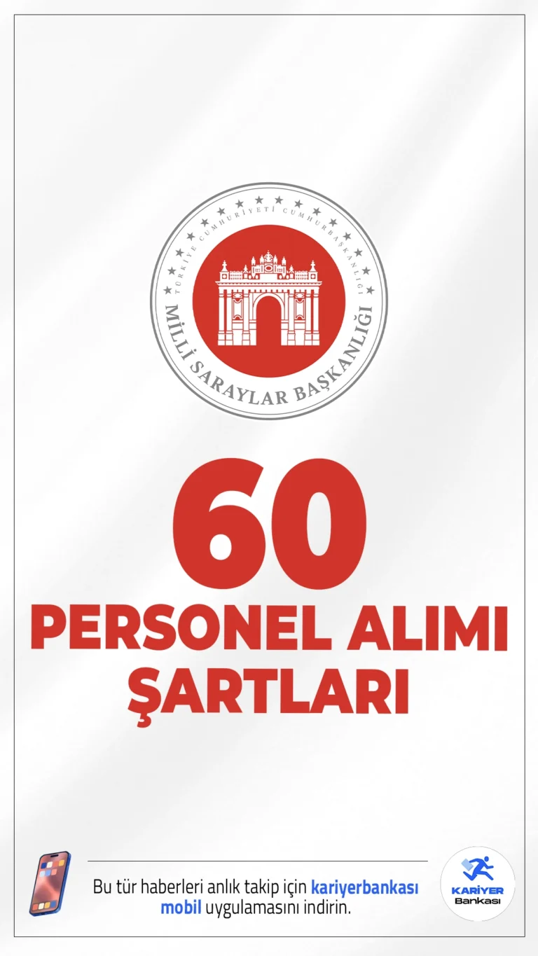 Milli Saraylar 60 Personel Alımı Başvuru Şartları.Milli Saraylar İdaresi Başkanlığı personel alımı başvuruları sürüyor. İlgili alım duyurusuna göre, Milli Saraylara 60 sözleşmeli personel alımı yapılacak. Alımlar, 657 sayılı Devlet Memurları Kanunu’nun 4/B maddesi kapsamında gerçekleştirilecek olup farklı kadrolarda istihdam sağlanacak.Başvuru şartları ve kontenjanlar haberimizde.