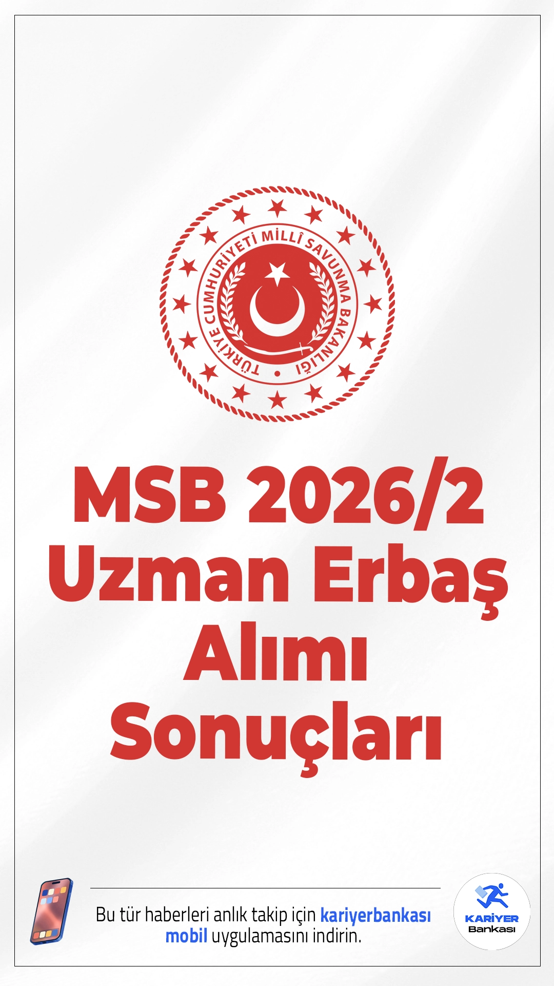 MSB 2026/2 Uzman Erbaş Alımı Sonuçları Açıklandı.Milli Savunma Bakanlığı uzman erbaş alımı sonuçlarını duyurdu; mülakat ve seçim aşaması tarihleri belli oldu.