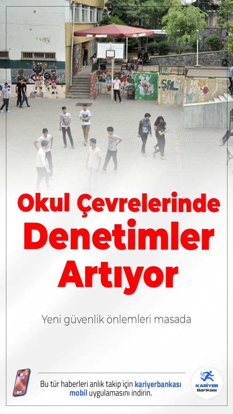Okul Çevrelerinde Denetimler Artıyor: Yeni Güvenlik Önlemleri Masada.İçişleri ve Milli Eğitim Bakanlığı’nın ortak toplantısında, okullarda güvenliği artıracak kapsamlı adımlar ele alındı.