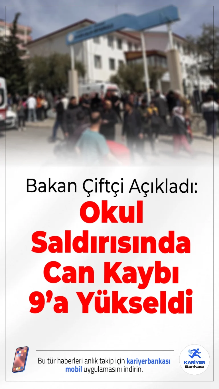 Bakan Çiftçi Açıkladı: Okul Saldırısında Can Kaybı 9’a Yükseldi.Kahramanmaraş’taki okul saldırısında bilanço ağırlaştı. İçişleri Bakanı Mustafa Çiftçi, hayatını kaybedenlerin sayısının 9’a yükseldiğini açıkladı.