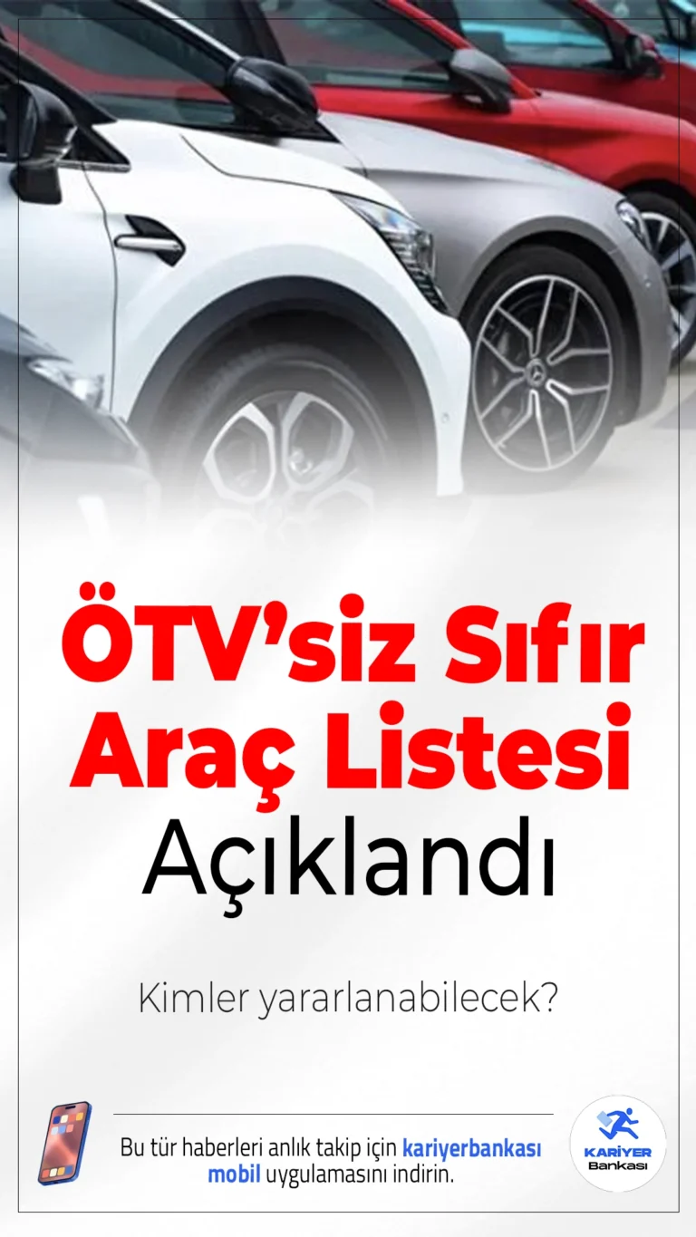 ÖTV’siz Sıfır Araç Listesi Açıklandı: Kimler Yararlanabilecek?Yeni düzenlemeyle ÖTV muafiyetli araç kapsamı genişledi; 2026 itibarıyla birçok model avantajlı fiyatlarla alınabilecek.