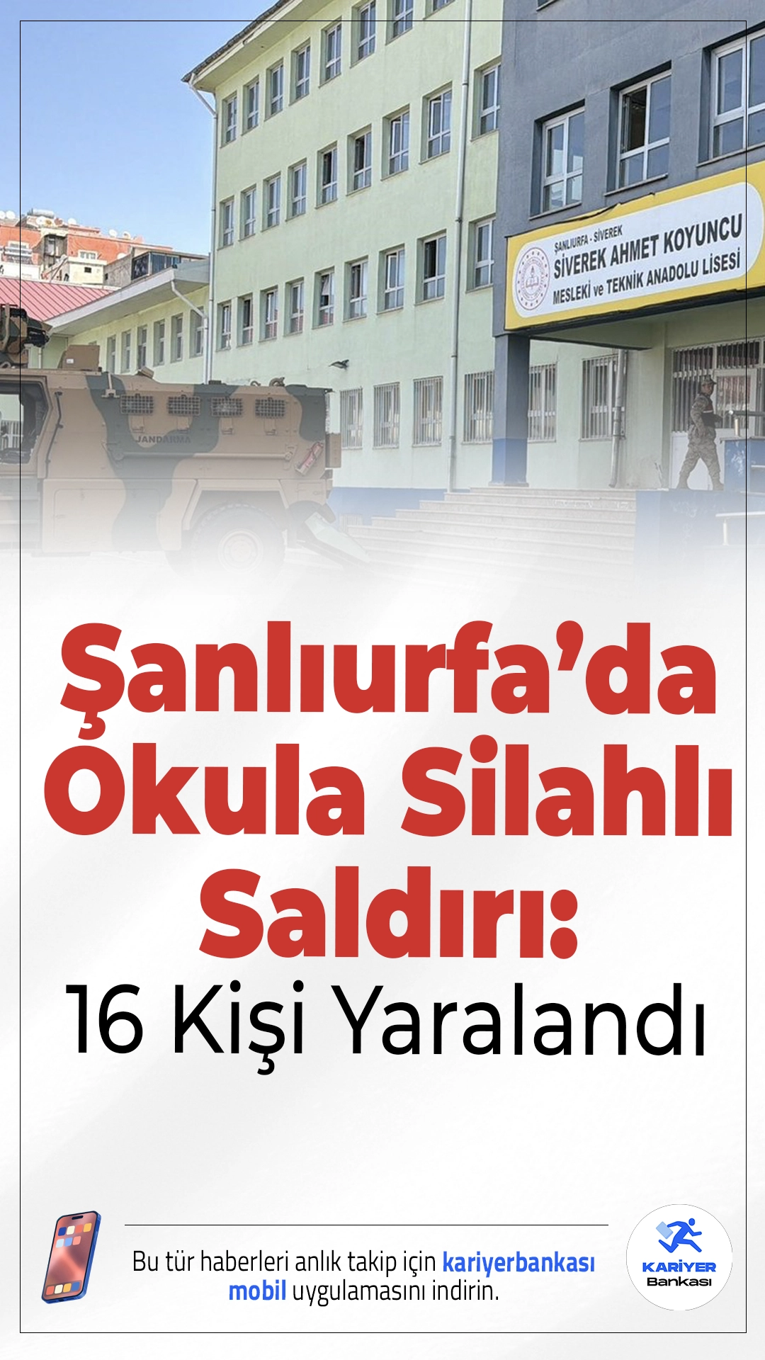 Şanlıurfa’da Okula Silahlı Saldırı: 16 Kişi Yaralandı.Siverek’te bir lisede gerçekleşen silahlı saldırıda öğrenci, öğretmen ve polis memurunun da aralarında olduğu 16 kişi yaralandı.