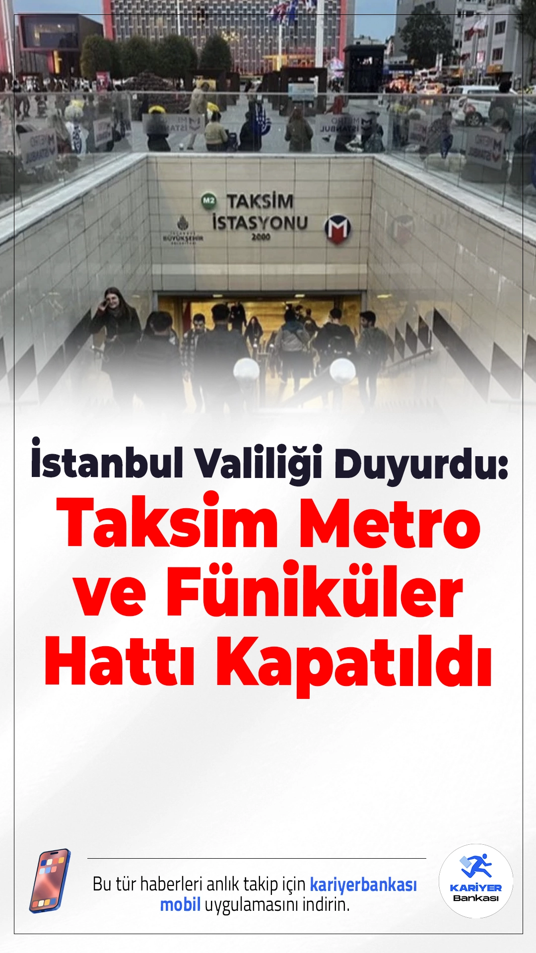 İstanbul Valiliği Duyurdu: Taksim Metro ve Füniküler Hattı Kapatıldı.İstanbul Valiliği kararıyla Taksim metro istasyonu ve füniküler hattı ikinci duyuruya kadar kapatıldı.