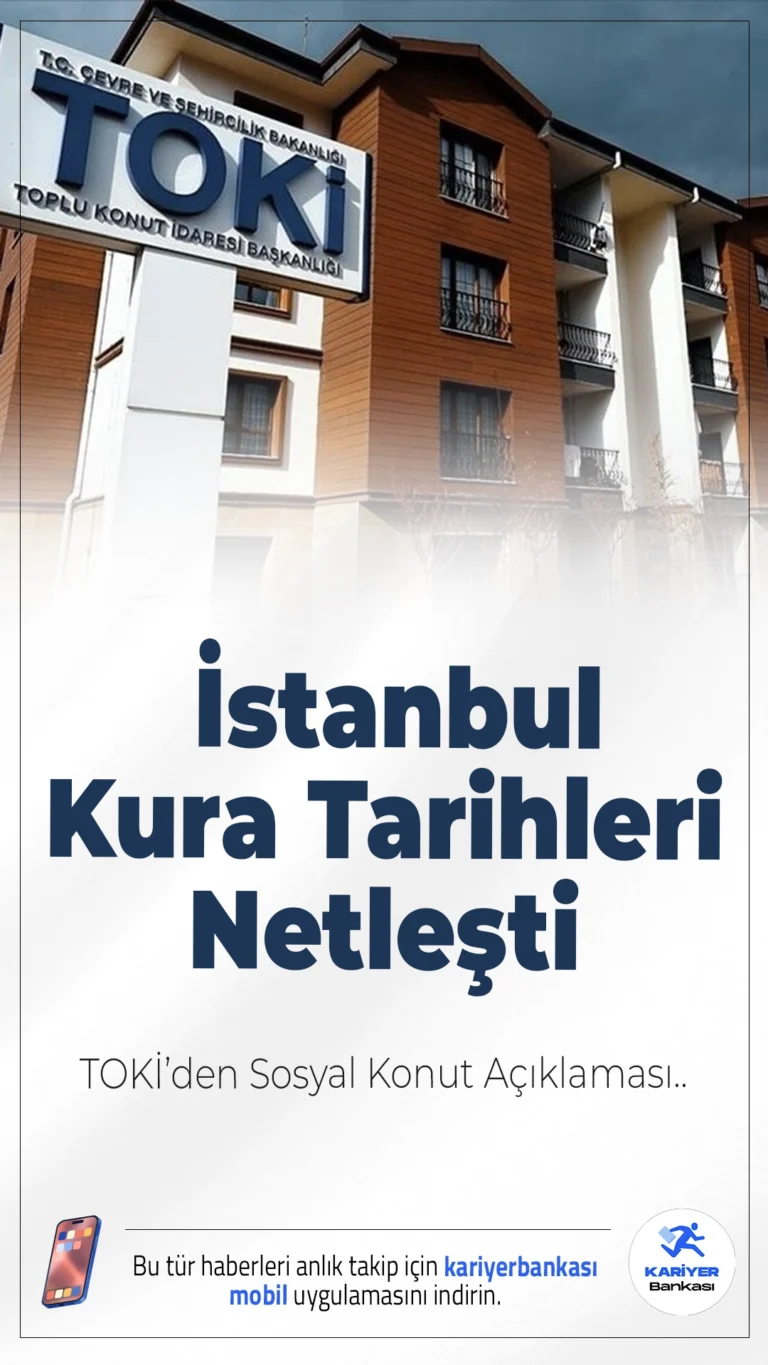 TOKİ’den Sosyal Konut Açıklaması: İstanbul Kura Tarihleri Netleşti.TOKİ’nin 500 bin sosyal konut projesinde İstanbul için kura tarihleri açıklandı; milyonların beklediği süreç 25 Nisan’da başlıyor.