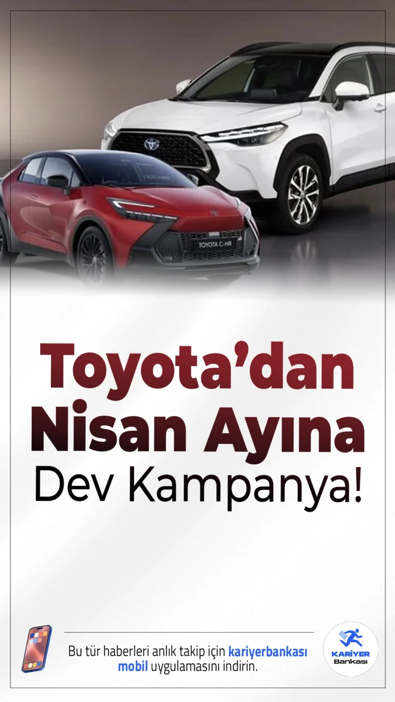 Toyota’dan Nisan Ayına Dev Kampanya: 540 Bin TL’ye Varan İndirim Fırsatı!Toyota, Nisan 2026 kampanyasında 540 bin TL’ye varan indirim ve sıfır faizli kredi seçenekleriyle araç almak isteyenlere cazip fırsatlar sunuyor.