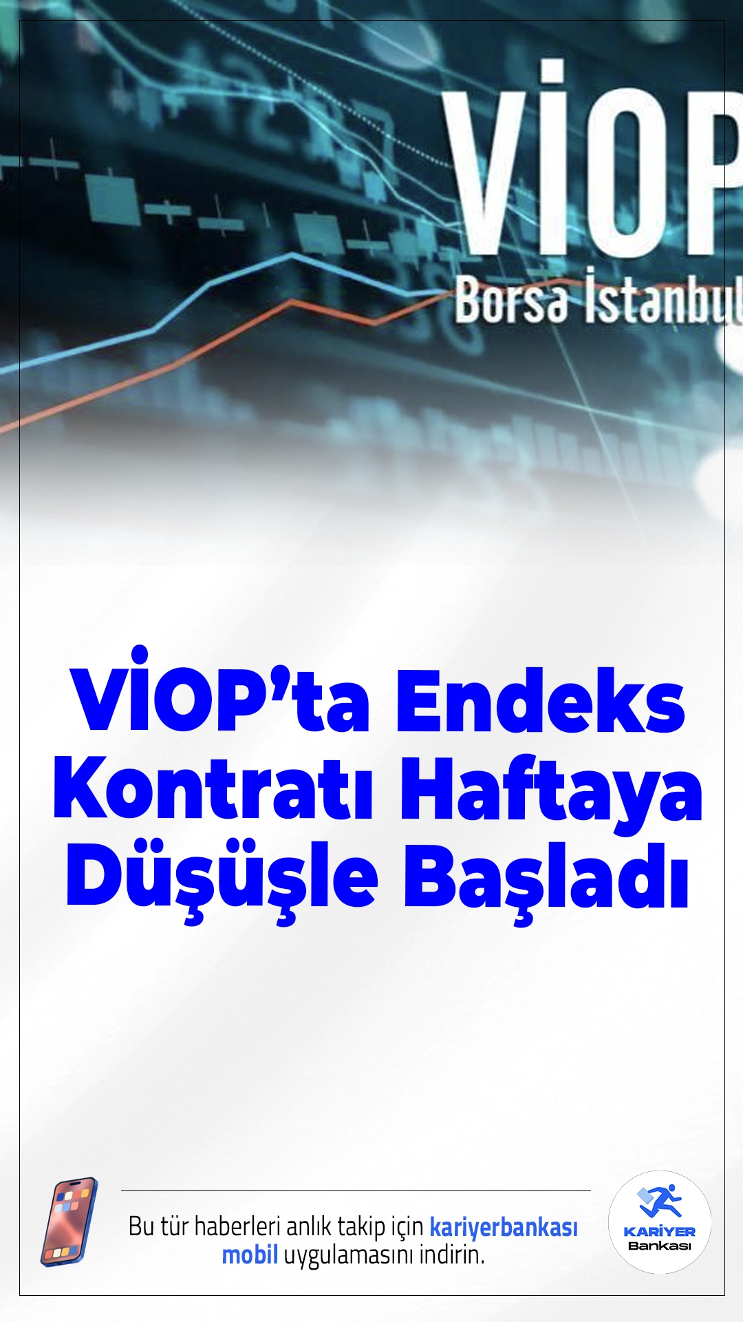 VİOP’ta Endeks Kontratı Haftaya Düşüşle Başladı.BIST 30 vadeli kontrat yeni haftaya yüzde 1 düşüşle başladı, küresel gelişmeler piyasaları baskılıyor.
