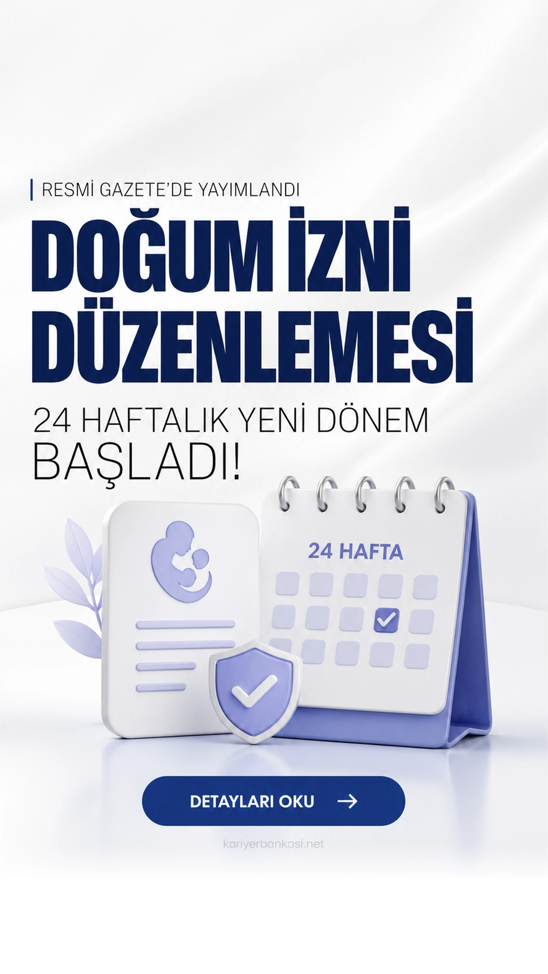 Doğum İzni Düzenlemesi Resmi Gazete’de Yayımlandı: 24 Haftalık Yeni Dönem Başladı.Doğum iznini 24 haftaya çıkaran düzenleme yürürlüğe girdi; anneler için başvuru ve geçiş süreci netleşti.