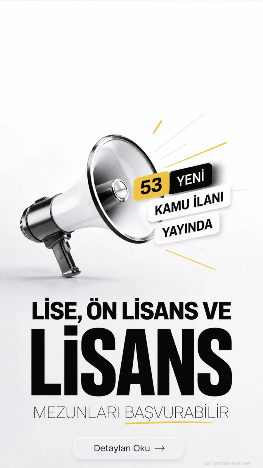 53 Yeni Kamu İlanı Yayında: Lise, Ön Lisans ve Lisans Mezunları Başvurabilir