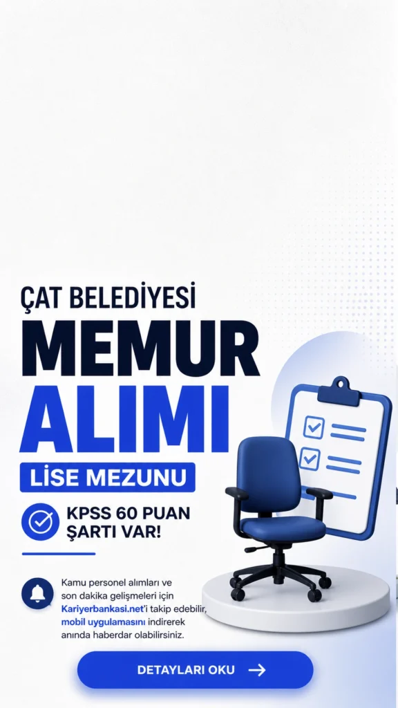 Çat belediyesi memur alımı yapacak