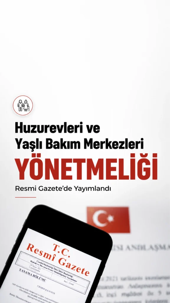 Huzurevleri ve Yaşlı Bakım Merkezleri Yönetmeliği Resmi Gazete’de Yayımlandı.Huzurevleri ve yaşlı bakım merkezleri yönetmeliği yürürlüğe girdi; hizmetlerin daha bütüncül yapıya kavuşması hedefleniyor.