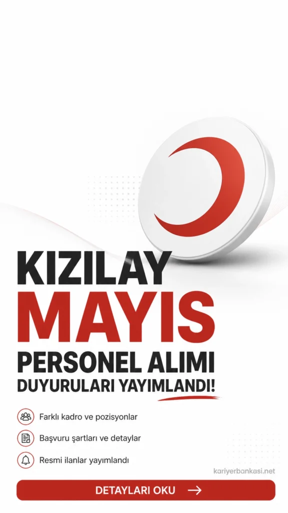 Kızılay Mayıs Personel Alımı Duyuruları Yayımlandı.Türk Kızılay, Mayıs ayı kapsamında farklı şehirlerde personel alımı ilanları yayımladı. İlanlara göre İstanbul Bakırköy, İstanbul Kartal, İzmir ve Bursa illerinde görevlendirilmek üzere sağlık, bakım ve destek hizmetleri alanlarında personel alımı yapılacak. Açıklanan kadrolar arasında Yaşlı Bakım Teknikeri, Aşçı Yardımcısı, Uzman Doktor / İmmünohematoloji Laboratuvarı Birim Yöneticisi ve Flebotomist / Laboratuvar Teknikeri yer alıyor.
