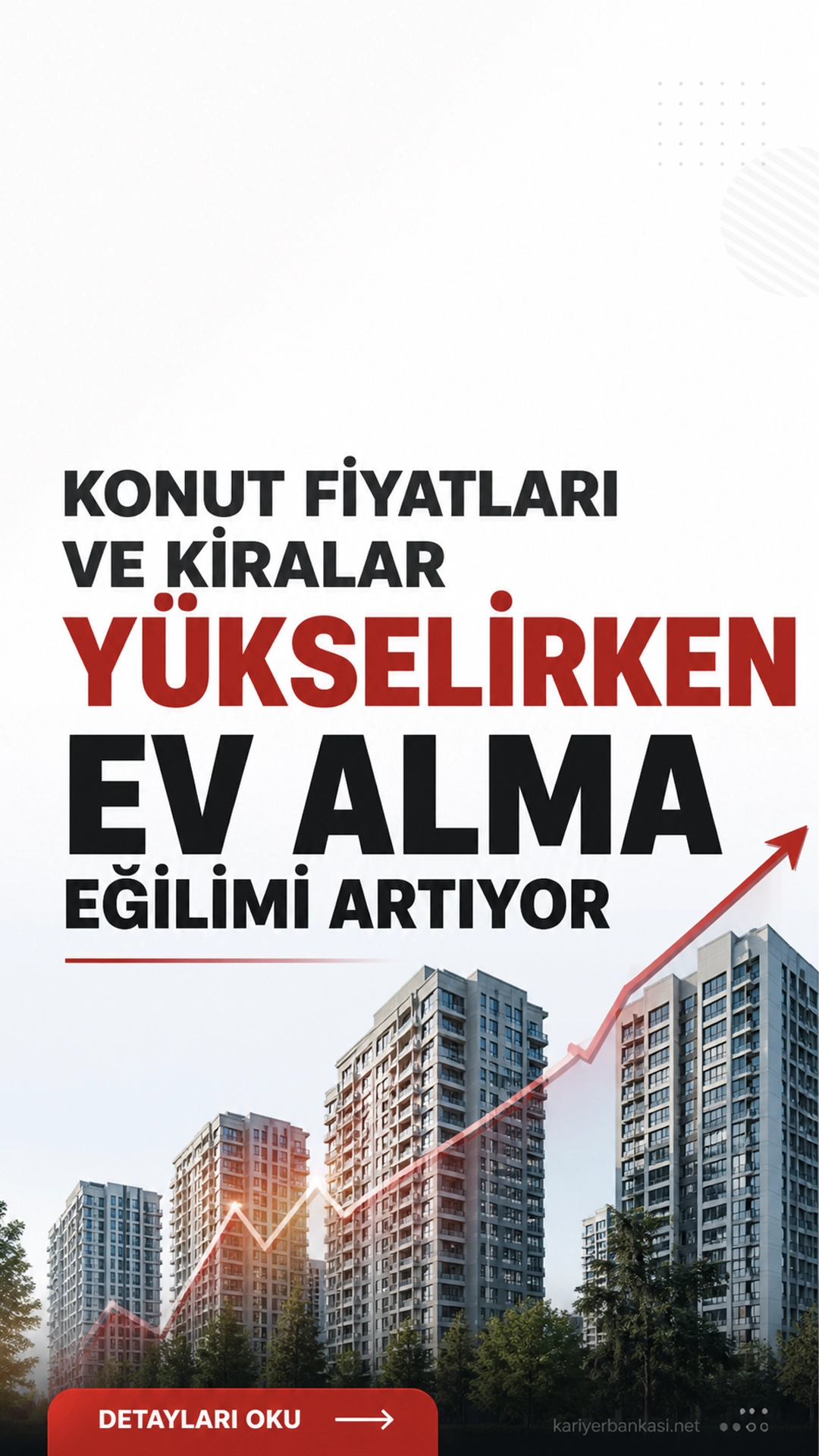 Konut Fiyatları ve Kiralar Yükselirken Ev Alma Eğilimi Artıyor.Konut fiyatları ve kiralardaki sert artışa rağmen, Türkiye’de ev satın alma eğiliminde dikkat çekici yükseliş yaşanıyor.