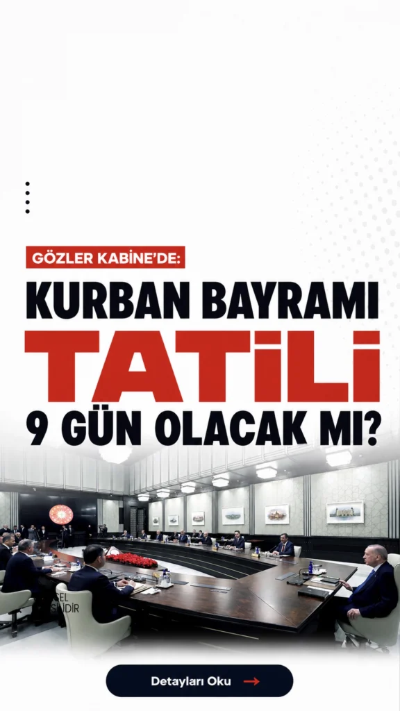 Gözler Kabine’de: Kurban Bayramı Tatili 9 Gün Olacak mı?Cumhurbaşkanlığı Kabinesi, Cumhurbaşkanı Recep Tayyip Erdoğan başkanlığında bugün Beştepe’de toplanacak. Toplantının saat 15.30’da başlaması beklenirken, gündemde dış politika, ekonomi, güvenlik başlıkları ve milyonlarca vatandaşın merak ettiği Kurban Bayramı tatilinin 9 güne çıkarılıp çıkarılmayacağı konusu yer alıyor.
