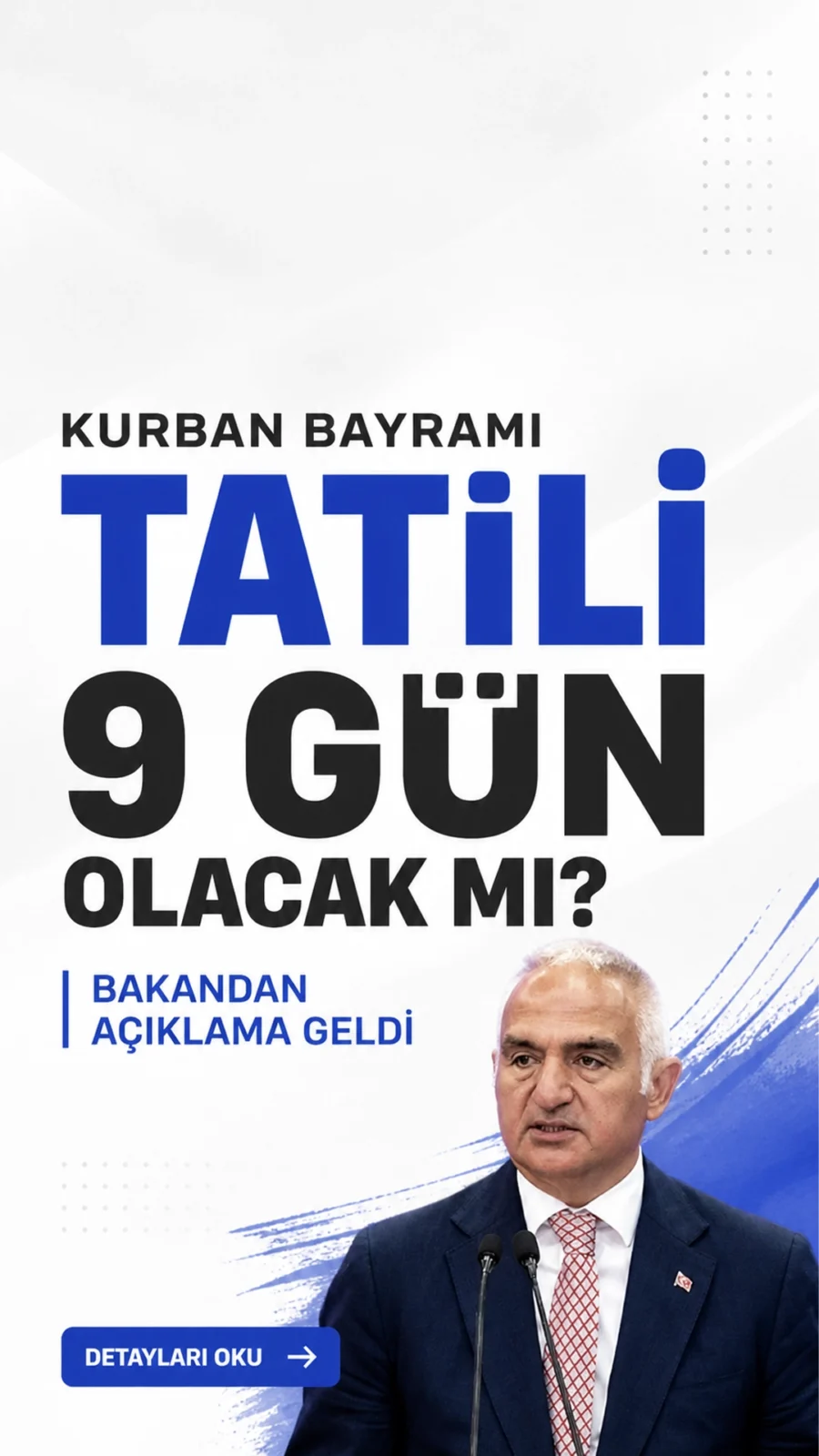 Kurban Bayramı Tatili 9 Gün Olacak mı? Bakan Ersoy’dan İlk Açıklama.Kurban Bayramı tatilinin 9 güne çıkarılıp çıkarılmayacağı merak edilirken, konu Kültür ve Turizm Bakanı Mehmet Nuri Ersoy’a soruldu.