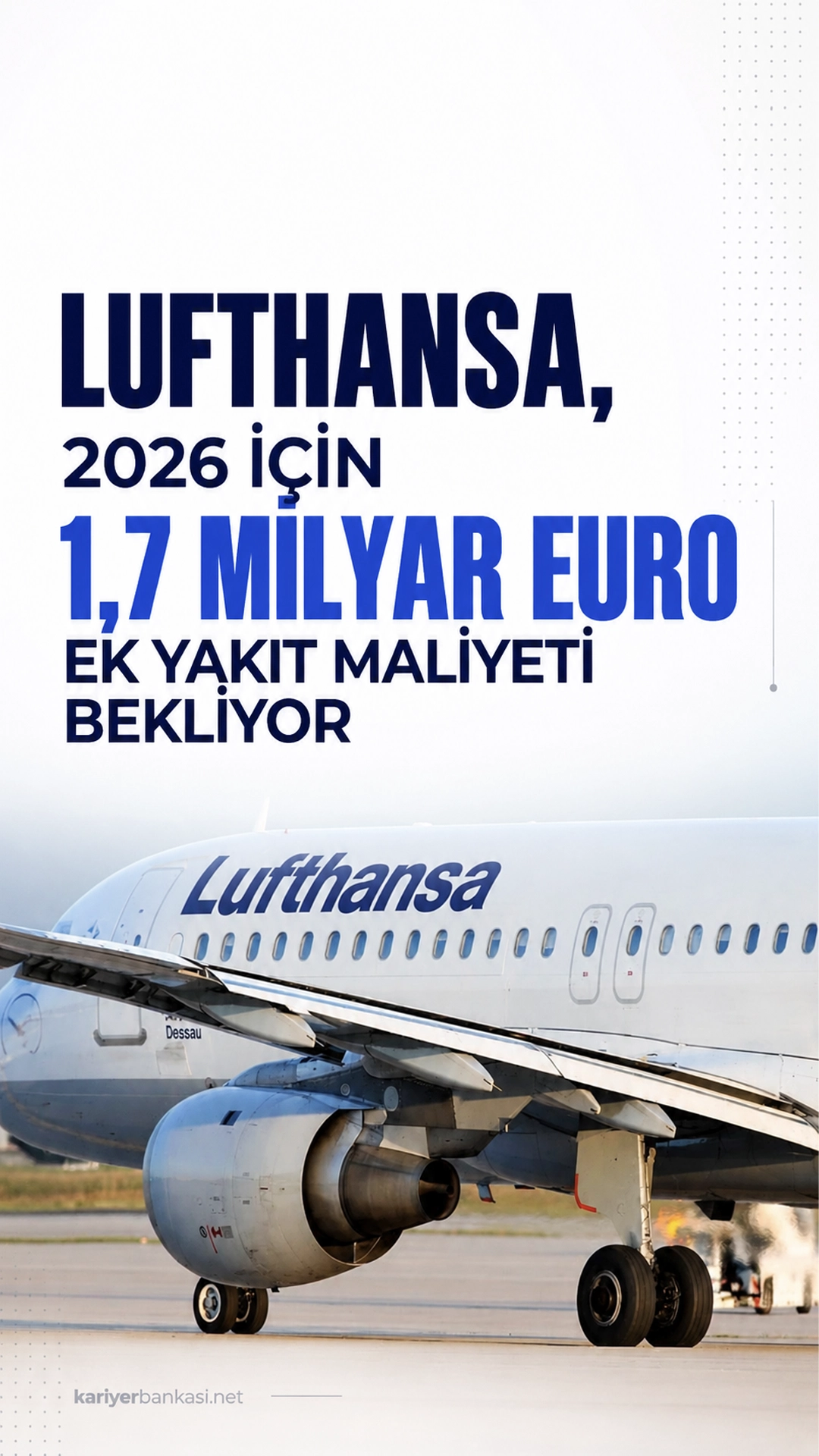 Lufthansa, 2026 için yaklaşık 1,7 milyar euro ek yakıt maliyeti bekliyor.