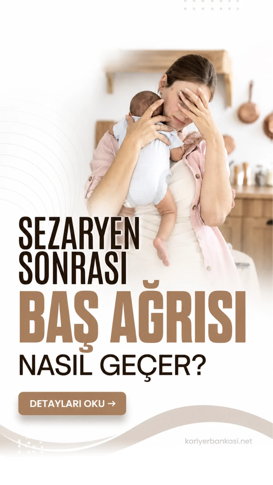 Sezaryen Sonrası Baş Ağrısı Nasıl Geçer?Sezaryen sonrası baş ağrısı, özellikle anesteziye bağlı gelişebilir; dinlenme, sıvı tüketimi ve doktor kontrolü önemlidir.
