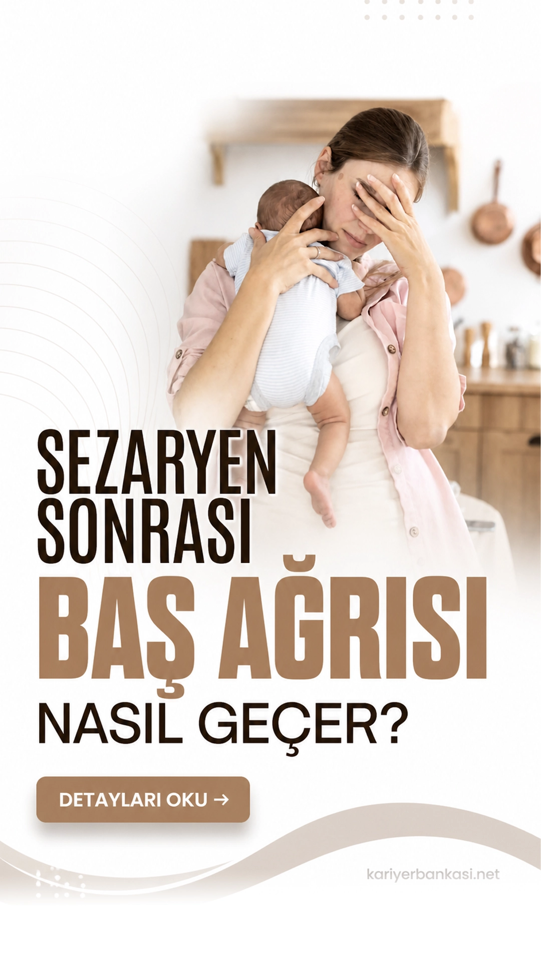 Sezaryen Sonrası Baş Ağrısı Nasıl Geçer?Sezaryen sonrası baş ağrısı, özellikle anesteziye bağlı gelişebilir; dinlenme, sıvı tüketimi ve doktor kontrolü önemlidir.