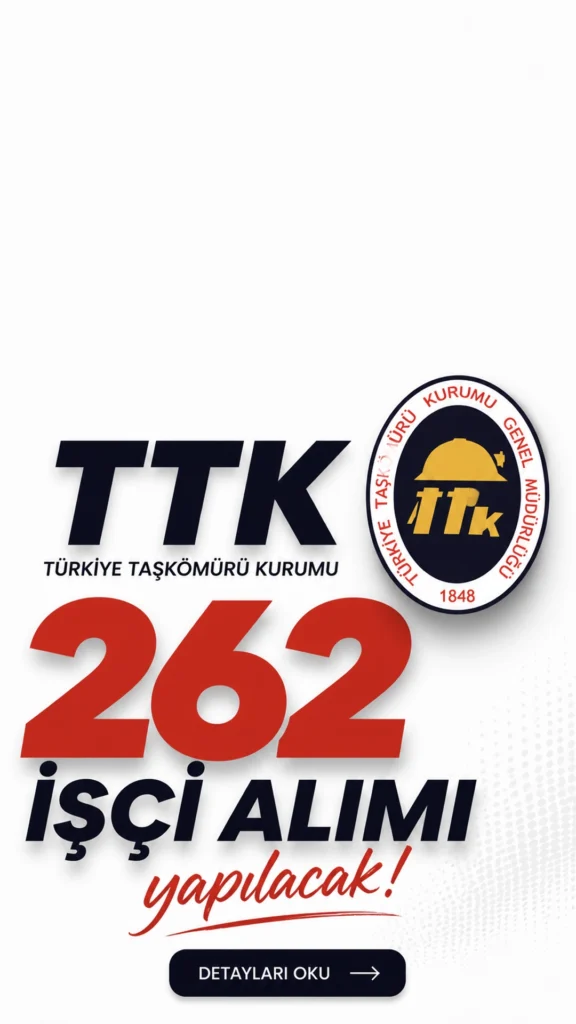 TTK 262 İşçi Alımı Yapacak.Türkiye Taşkömürü Kurumu bünyesinde istihdam edilmek üzere 262 yeni işçi alımı yapılacağı açıklandı. Enerji ve Tabii Kaynaklar Bakanlığı tarafından duyurulan alım kapsamında adaylar başvurularını Türkiye İş Kurumu (İŞKUR) üzerinden gerçekleştirecek.